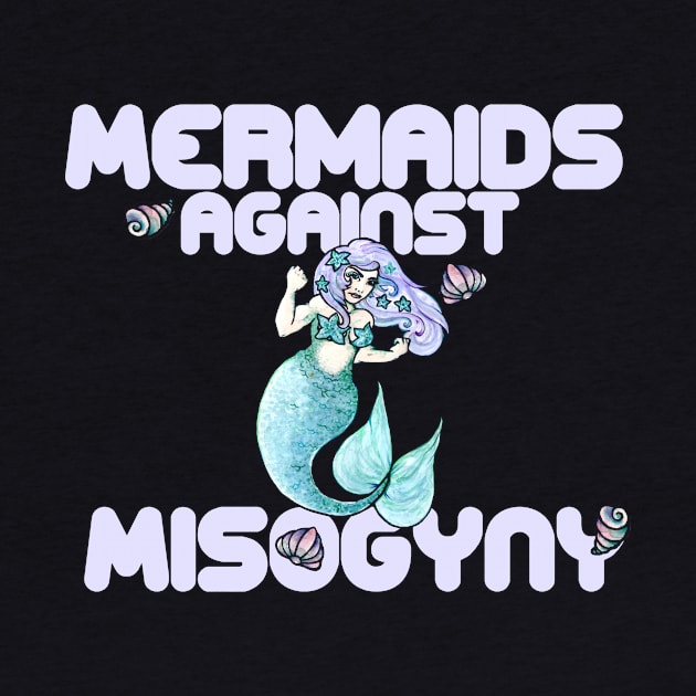 Mermaids against Misogyny by bubbsnugg